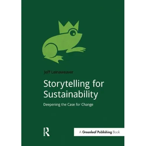 Storytelling for Sustainability: Deepening the Case for Change