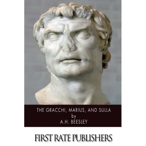 The Gracchi, Marius, and Sulla