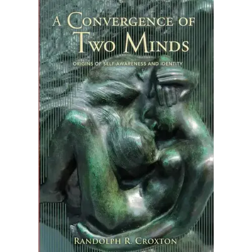 A Convergence of Two Minds: Origins of Self-awareness and Identity