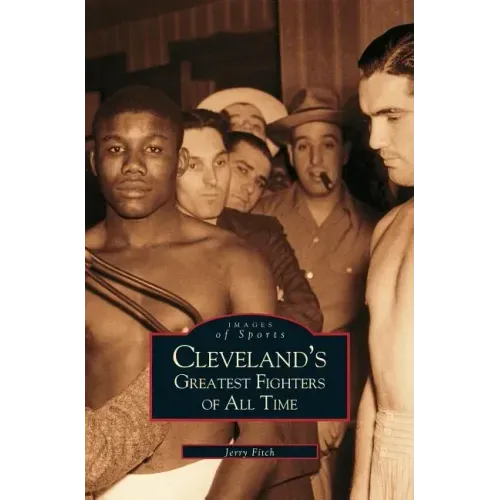 Cleveland's Greatest Fighters of All Time