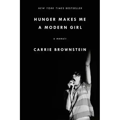 Hunger Makes Me a Modern Girl: A Memoir
