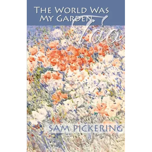 The World Was My Garden, Too
