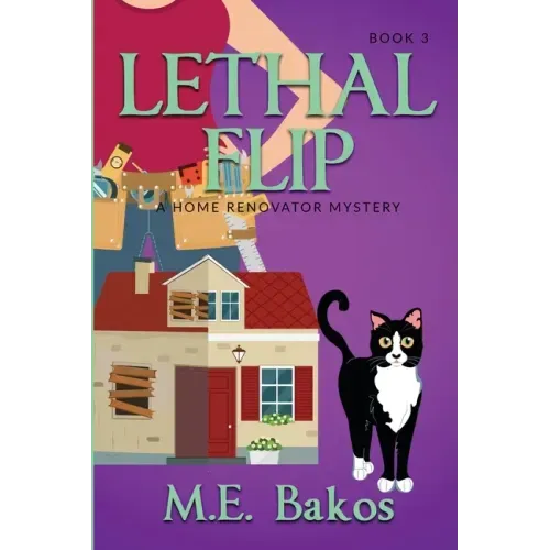 Lethal Flip, A Home Renovator Mystery