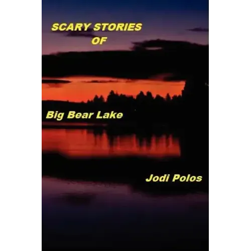 SCARY STORIES of Big Bear Lake