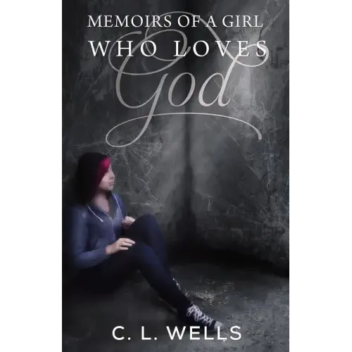 Memoirs of a Girl Who Loves God