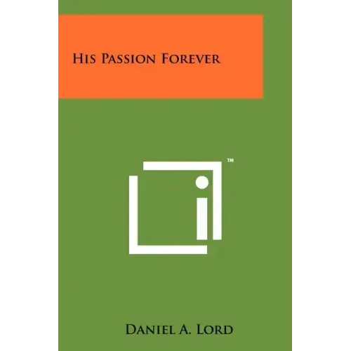 His Passion Forever