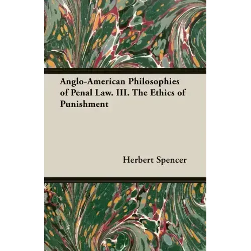 Anglo-American Philosophies of Penal Law. III. the Ethics of Punishment