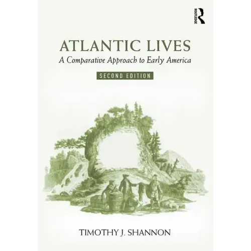 Atlantic Lives: A Comparative Approach to Early America