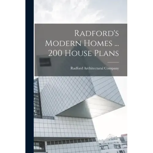 Radford's Modern Homes ... 200 House Plans