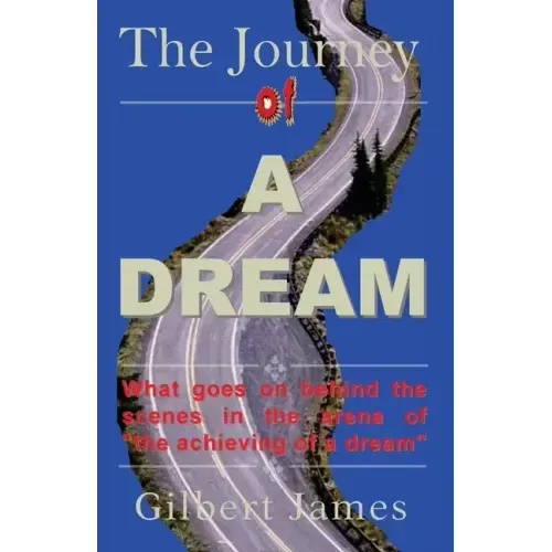 The Journey of A Dream: What goes on backstage of the arena of "achieving a dream"