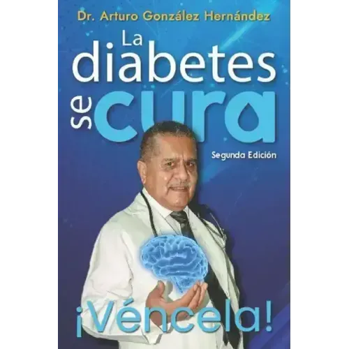 La diabetes se cura: ¡ Véncela!