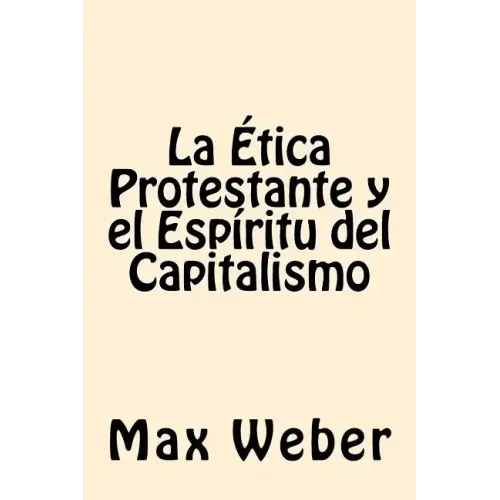 La Etica Protestante y el espiritu del Capitalismo