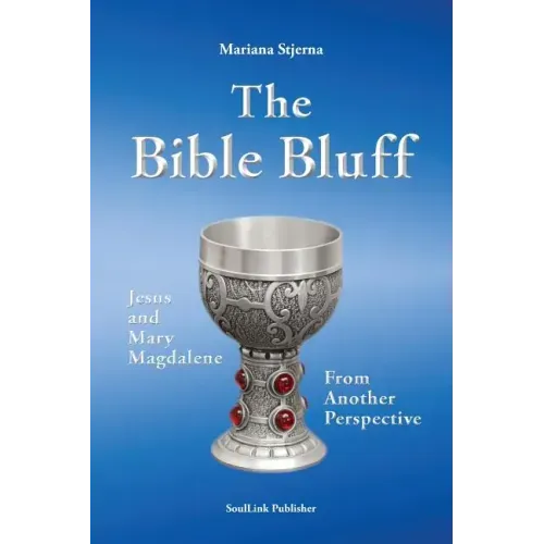 The Bible Bluff: Jesus and Mary Magdalene from Another Perspective