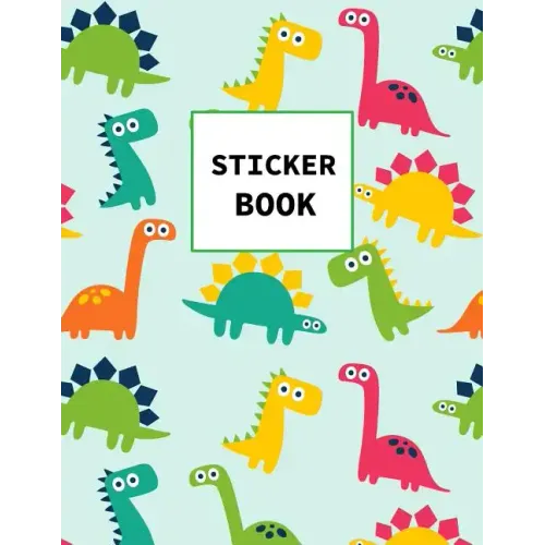 Sticker Book: Dinosaurs Themed Book for Kids Large Size 100 pages