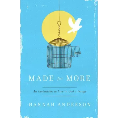 Made for More: An Invitation to Live in God's Image