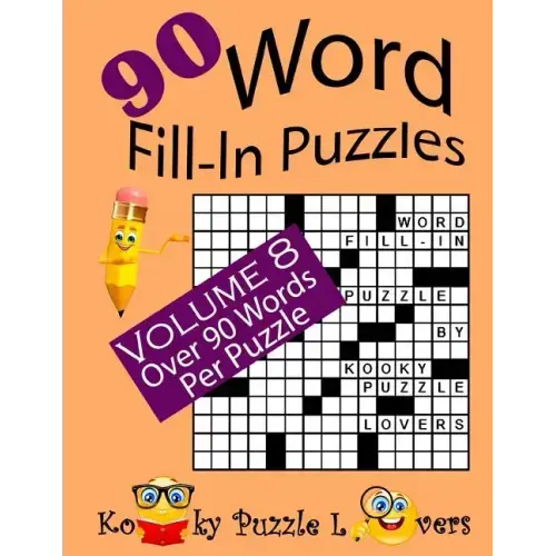 Word Fill-In Puzzles, Volume 8, 90 Puzzles