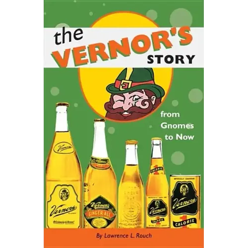 The Vernor's Story: From Gnomes to Now