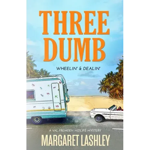 Three Dumb: Wheelin' & Dealin'
