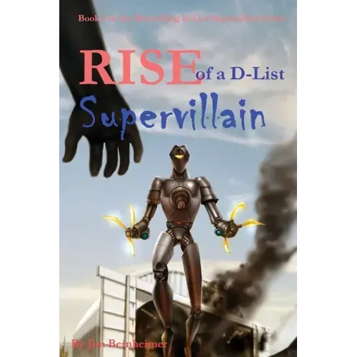 Rise of a D-List Supervillain