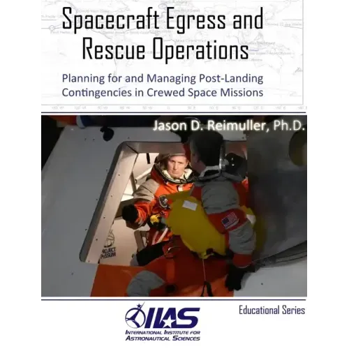 Spacecraft Egress and Rescue Operations: Planning for and Managing Post-Landing Contingencies in Crewed Space Missions