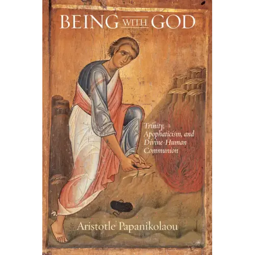 Being With God: Trinity, Apophaticism, and Divine-Human Communion