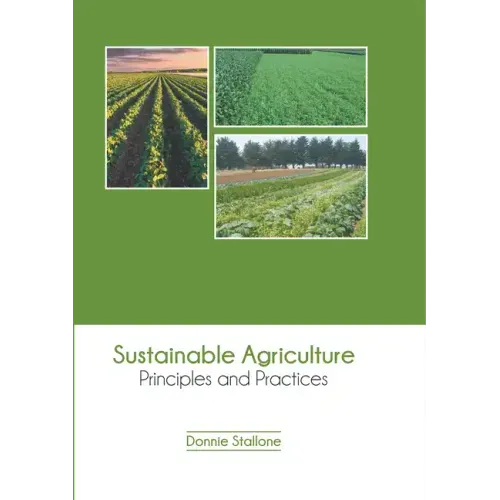 Sustainable Agriculture: Principles and Practices