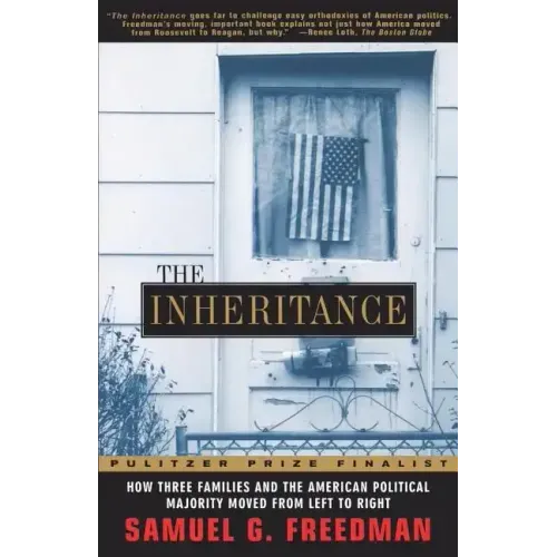 The Inheritance: How Three Families and the American Political Majority Moved from Left to Right