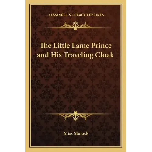 The Little Lame Prince and His Traveling Cloak