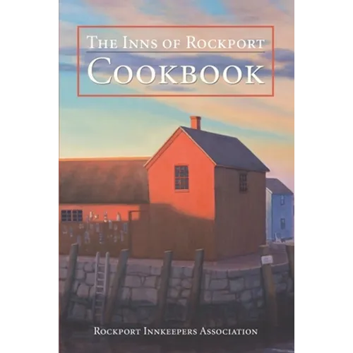 The Inns of Rockport Cookbook