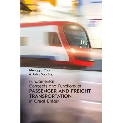 Fundamental Concepts and Functions of Passenger and Freight Transportation in Great Britain