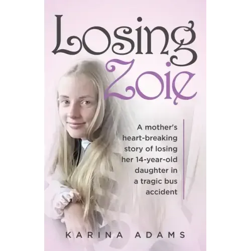 Losing Zoie: A mother's heart-breaking story of losing her 14-year-old daughter in a tragic bus accident