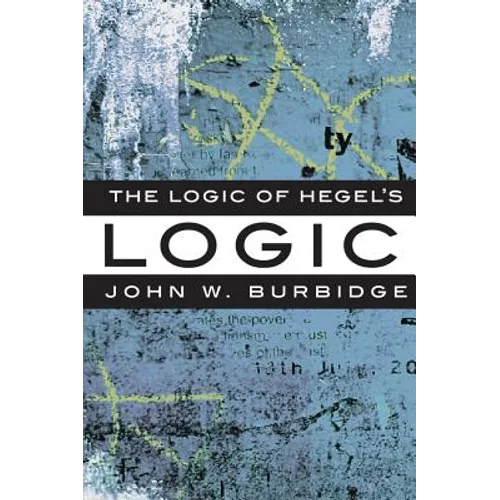 The Logic of Hegel's 'Logic': An Introduction
