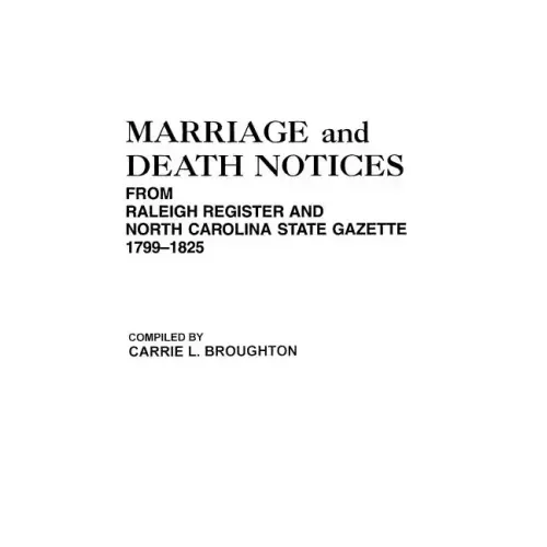 Marriage and Death Notices from "Raleigh Register and North Carolina State Gazette," 1799-1825