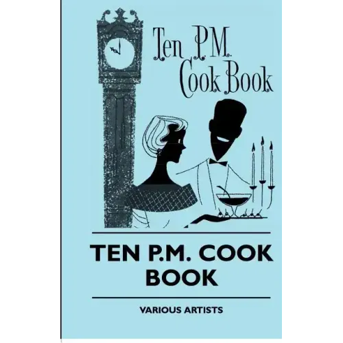 Ten P.M. Cook Book