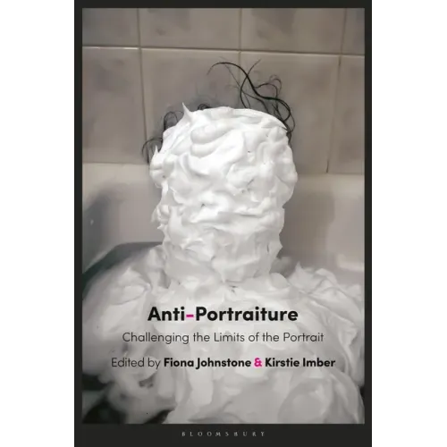 Anti-Portraiture: Challenging the Limits of the Portrait