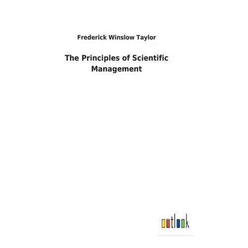 The Principles of Scientific Management