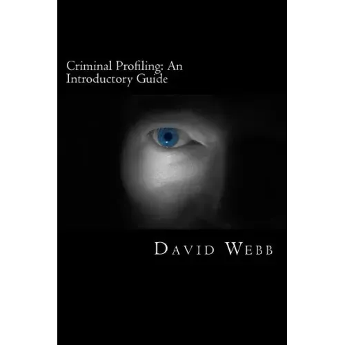 Criminal Profiling: An Introductory Guide