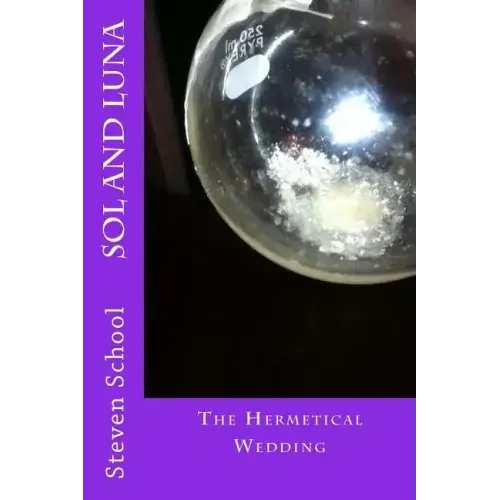 SOL and LUNA: The Hermetical Wedding