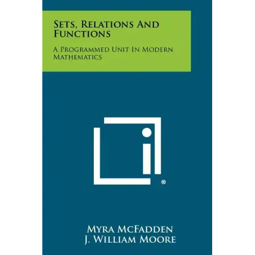 Sets, Relations And Functions: A Programmed Unit In Modern Mathematics
