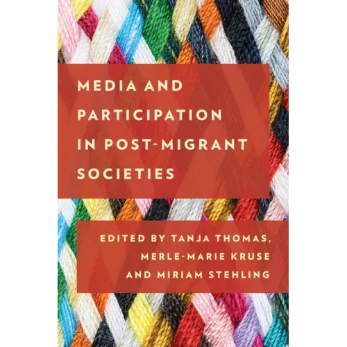 Media and Participation in Post-Migrant Societies