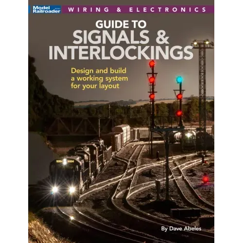 Signals and Interlockings for Your Model Railroad