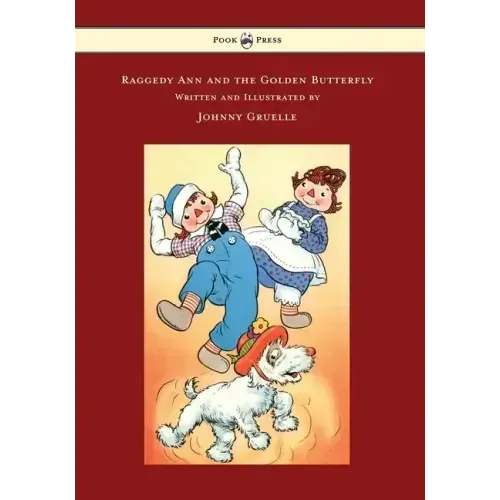 Raggedy Ann and the Golden Butterfly - Illustrated by Johnny Gruelle