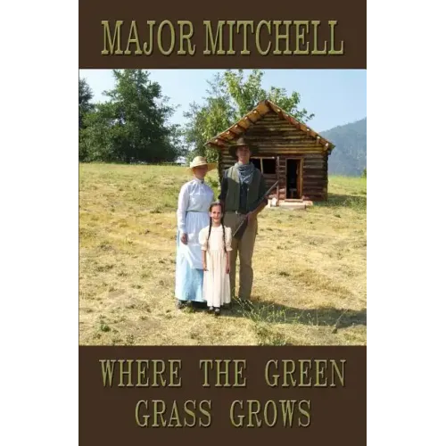 Where the Green Grass Grows: Book Two of the Manhunter Series