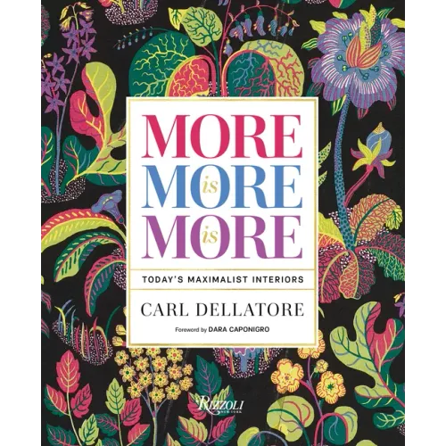More Is More Is More: Today's Maximalist Interiors