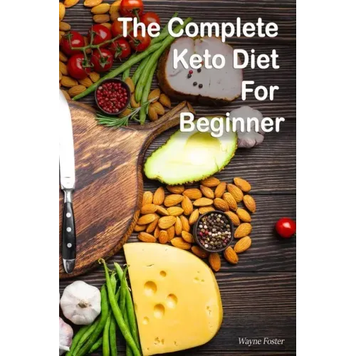 Wayne Foster-The Complete Keto Diet For Beginner