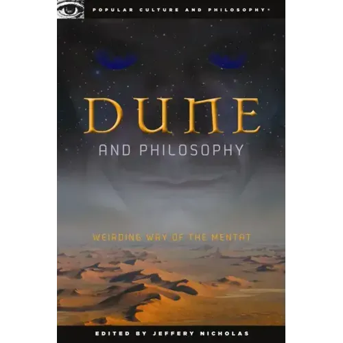 Dune and Philosophy: Weirding Way of the Mentat