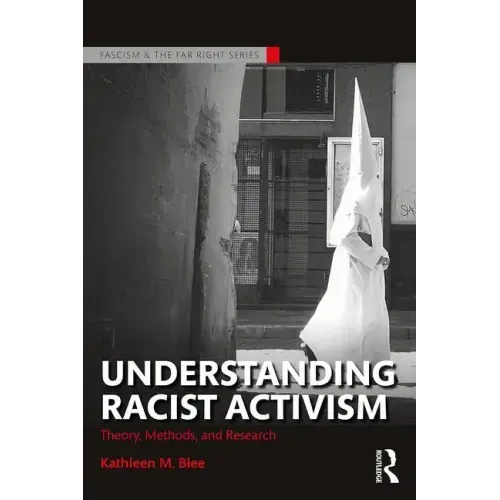 Understanding Racist Activism: Theory, Methods, and Research
