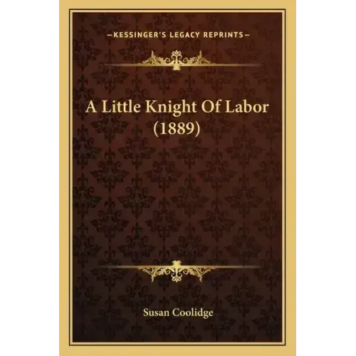 A Little Knight Of Labor (1889)