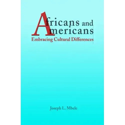 Africans and Americans: Embracing Cultural Differences