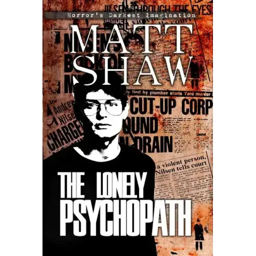 The Lonely Psychopath
